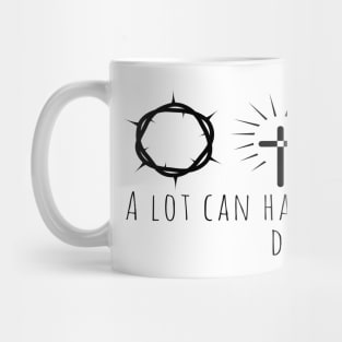 A Lot Can Happen In Three Days Cool Inspirational Christian Mug